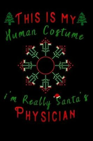 Cover of this is my human costume im really santa's Physician