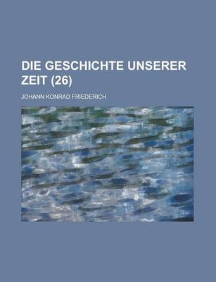 Book cover for Die Geschichte Unserer Zeit (26 )