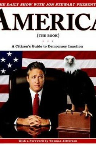 The "Daily Show" with Jon Stewart Presents "America" (the Book)