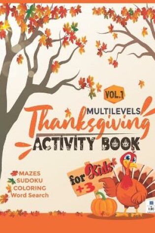 Cover of MULTILEVELS Thanksgiving ACTIVITY BOOK for Kids +3