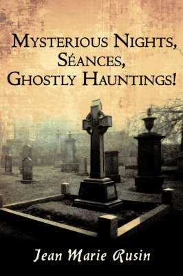 Book cover for Mysterious Nights, Seances, Ghostly Hauntings!