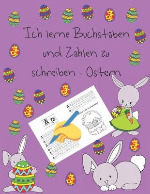 Book cover for Ich lerne Buchstaben und Zahlen zu schreiben - Ostern