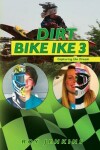 Book cover for Dirt Bike Ike 3