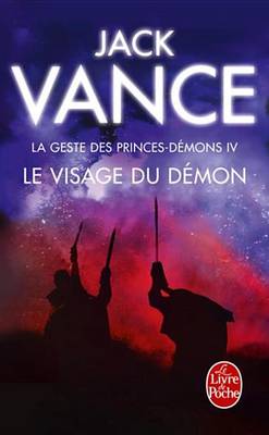 Book cover for Le Visage Du Demon (La Geste Des Princes-Demons, Tome 4)