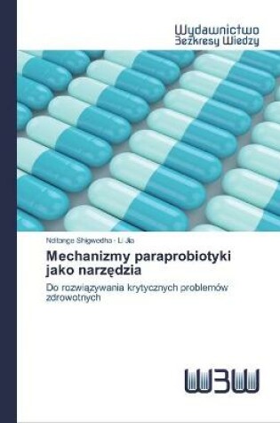 Cover of Mechanizmy paraprobiotyki jako narzędzia