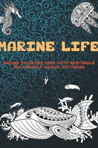 Cover of Marine life - Unique Coloring Book with Zentangle and Mandala Animal Patterns