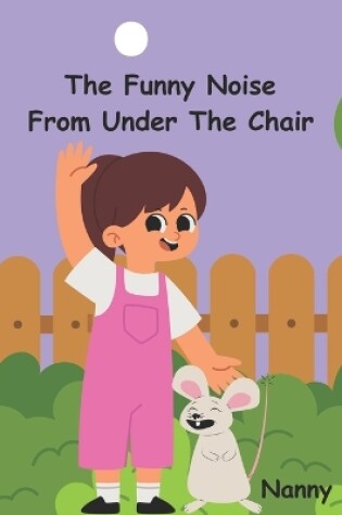 Cover of The Funny Noise From Under The Chair