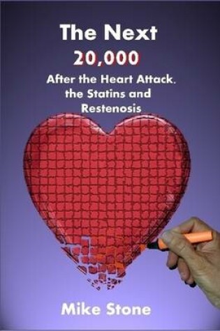 Cover of The Next 20,000: After the Heart Attack, the Statins and Restenosis