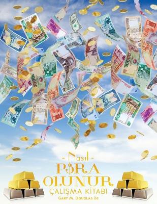 Book cover for NASIL PARA OLUNUR CALIŞMA KİTABI - How To Become Money Workbook Turkish