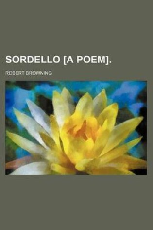 Cover of Sordello [A Poem].