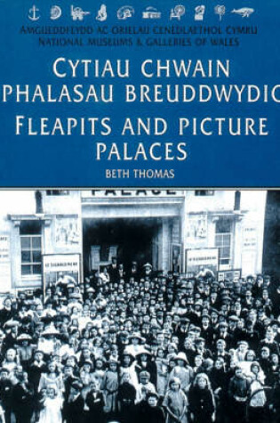 Cover of Flea Pits and Picture Palaces / Cytiau Chwain a Phalasau Breuddwydion
