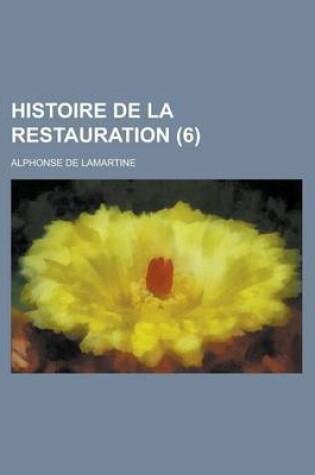 Cover of Histoire de La Restauration (6)