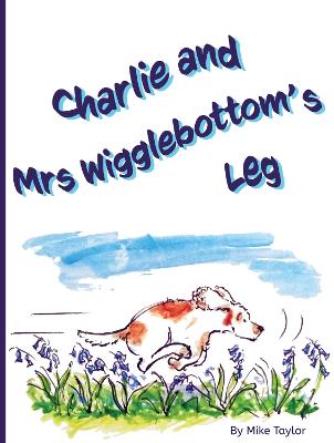 Book cover for Charlie and Mrs Wigglebottom's Leg