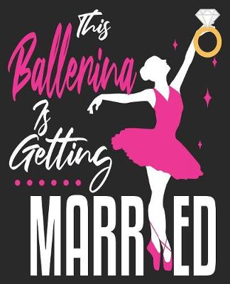 Book cover for This Ballerina Is Getting Married