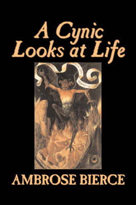 Book cover for A Cynic Looks at Life by Ambrose Bierce, Fiction, Fantasy, Horror, Classics