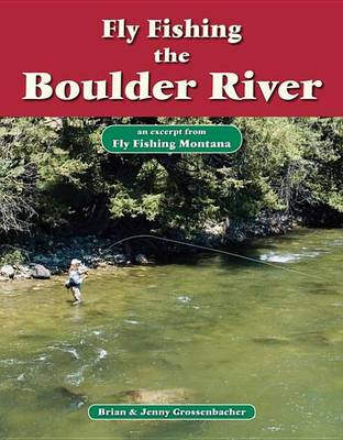 Cover of Fly Fishing the Boulder River