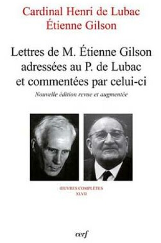 Cover of Lettres de M. Etienne Gilson Adressees Au P. de Lubac Et Commentees Par Celui-CI