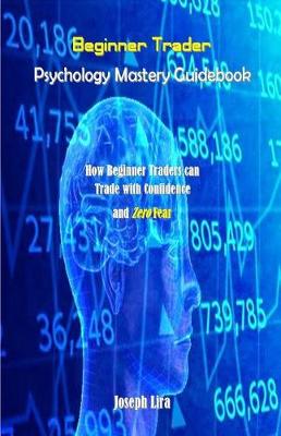 Cover of Beginner Trader Psychology Mastery Guidebook