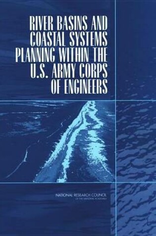 Cover of River Basins and Coastal Systems Planning Within the U.S. Army Corps of Engineers