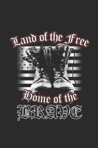 Cover of Land Of The Free Home Of The Brave