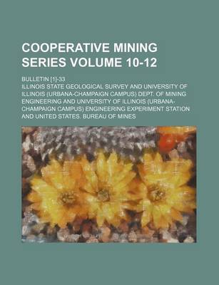 Book cover for Cooperative Mining Series Volume 10-12; Bulletin [1]-33