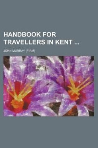 Cover of Handbook for Travellers in Kent