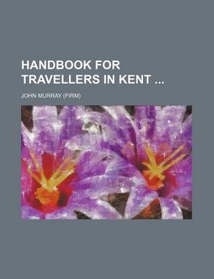 Book cover for Handbook for Travellers in Kent