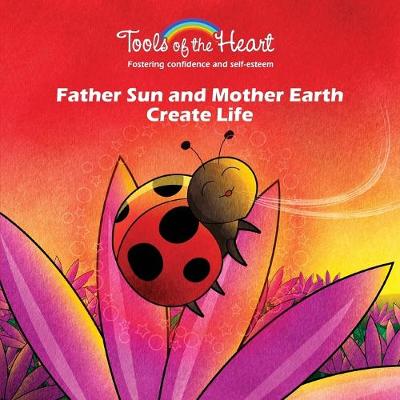 Book cover for Father Sun and Mother Earth Create Life