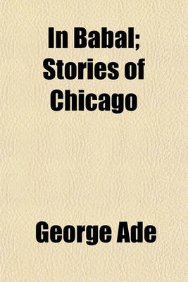 Book cover for In Babal; Stories of Chicago