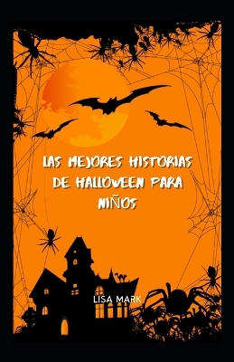 Book cover for Las Mejores Historias De Halloween Para Niños