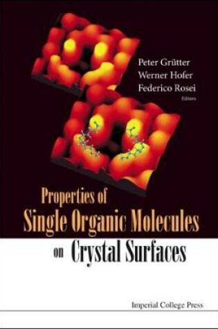 Cover of Properties Of Single Organic Molecules On Crystal Surfaces