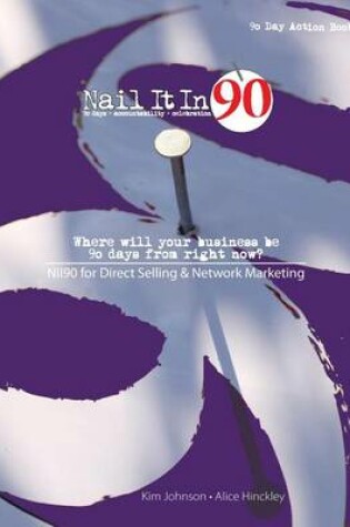 Cover of Nail It In 90 for Direct Selling & Network Marketing