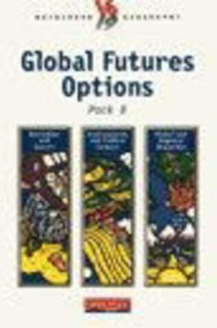 Cover of Heinemann 16-19 Geography: Global Futures Options B