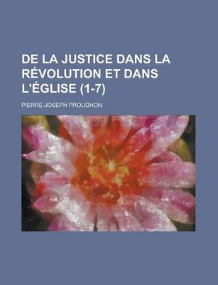 Book cover for de La Justice Dans La Revolution Et Dans L'Eglise (1-7)