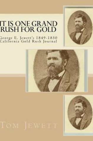 Cover of It Is One Grand Rush for Gold