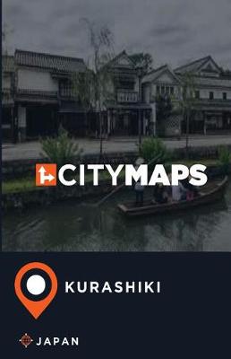 Book cover for City Maps Kurashiki Japan