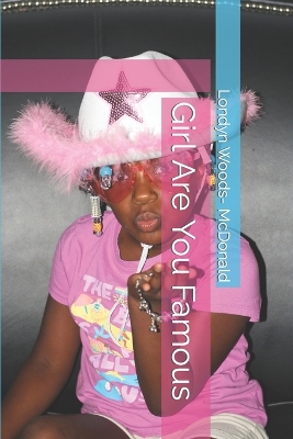 Book cover for Girl Are You Famous