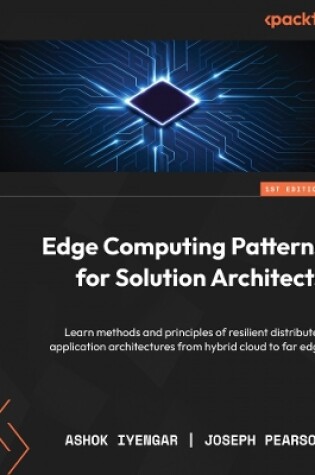 Cover of Edge Computing Patterns for Solution Architects