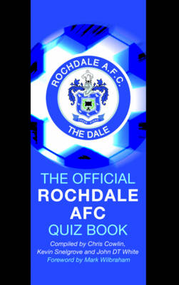 Book cover for The Official Rochdale AFC Quiz Book