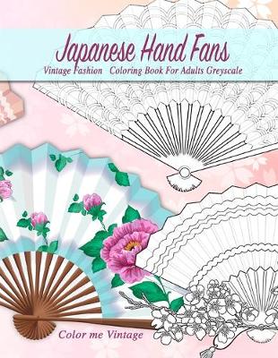 Book cover for Japanese hand fans vintage fashion coloring book for adults greyscale