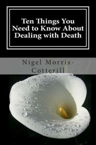 Cover of Ten Things You Need to Know About Dealing with Death