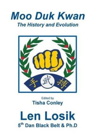 Cover of Moo Duk Kwan the History and Evolution