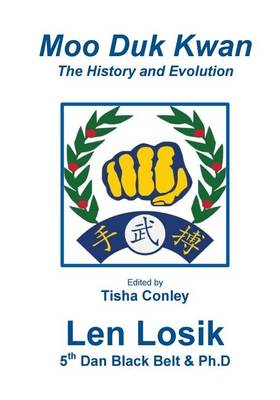 Book cover for Moo Duk Kwan the History and Evolution