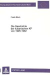 Book cover for Die Geschichte Der Kubanischen Kp Von 1925-1962