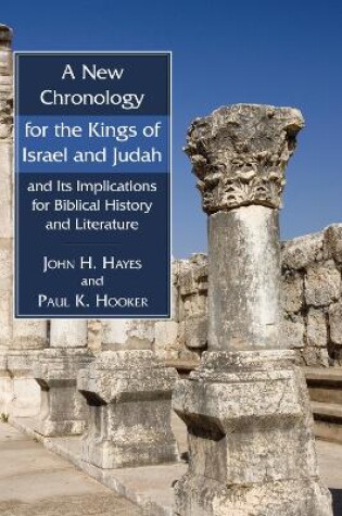 Cover of A New Chronology for the Kings of Israel and Judah and Its Implications for Biblical History and Literature