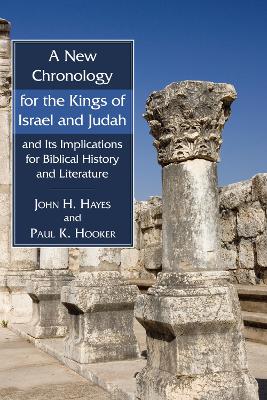 Book cover for A New Chronology for the Kings of Israel and Judah and Its Implications for Biblical History and Literature