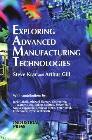 Cover of Exploring Advanced Manufacturing Technologies