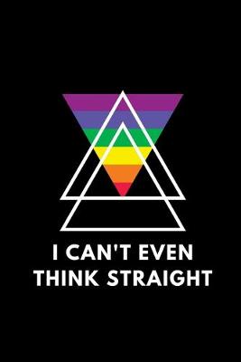 Book cover for I Can't Even Think Straight