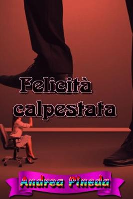 Book cover for Felicita calpestata