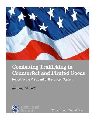 Book cover for Combating Trafficking in Counterfeit and Pirated Goods